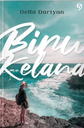Biru kelana / Della Dartyan ; editor, Resita Febiratri