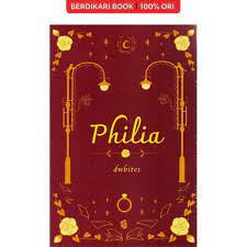 Philia / Dwbites ; penyunting, Any Alaine