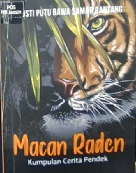 Macan raden :  kumpulan cerita pendek / I Gusti Putu Bawa Samar Gantang; penerjemah, I Gusti Ayu Putu Mahindu Dewi Purbarini