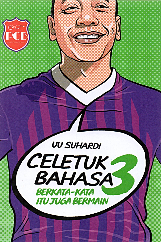 Celetuk bahasa 3 : berkata-kata juga bermain