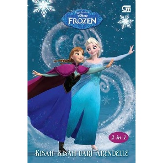 Kisah-kisah dari arendelle / Debbie Daisy Natalia;