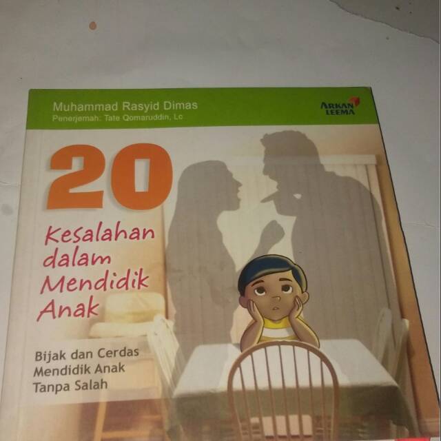20 kesalahan dalam mendidik anak / Muhammad Rasyid Dimas