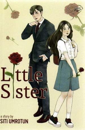 Little Sister / Siti Umrotun ; penyunting, Fakys