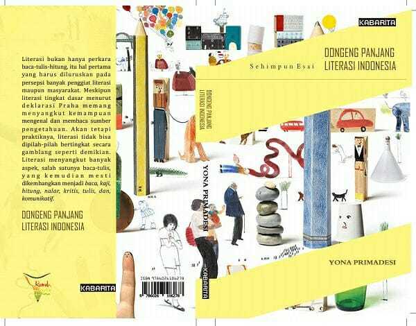 Dongeng panjang literasi Indonesia : sehimpun esai