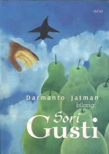 Sori gusti : Darmanto Jatman