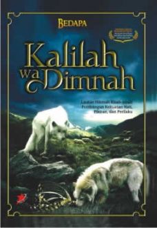 Kalilah wa Dimnah : lautan hikmah kisah-kisah pembangun kekuatan hati, pikiran, dan perilaku