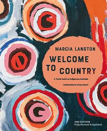 Welcome to country : a travel guide to indigenous Australia