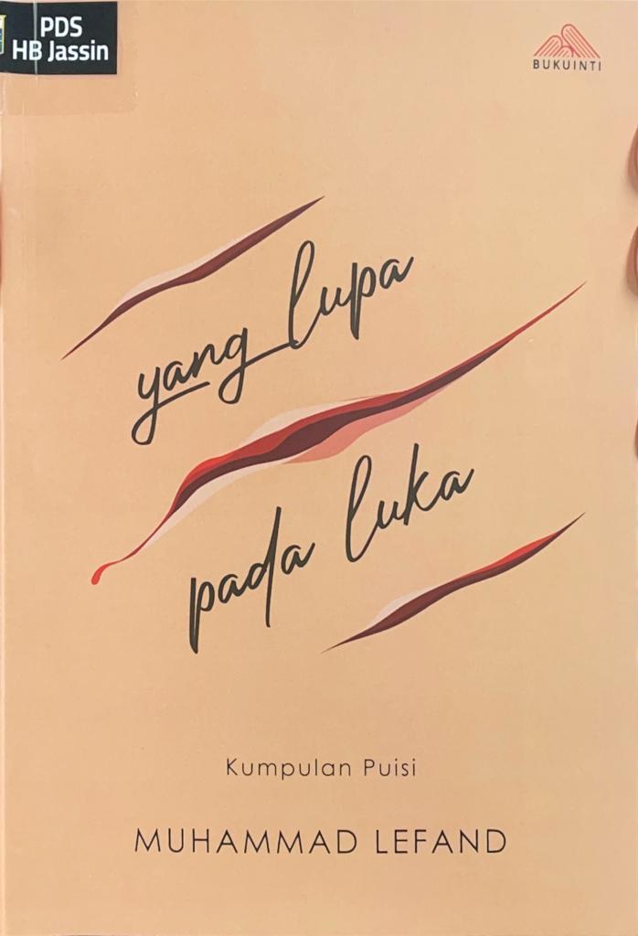 Yang lupa pada luka : kumpulan puisi Muhammad Lefand