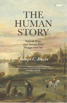 The human story :  sejarah kita, dari jaman batu hingga hari ini / James C. Davis