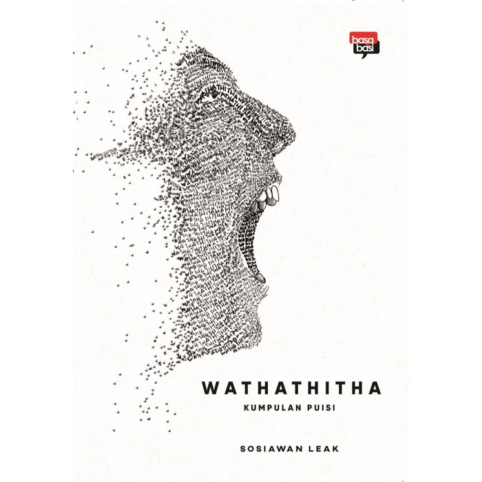 Wathathitha :  kumpulan puisi / Sosiawan Leak ; penyunting, Tia Setiadi