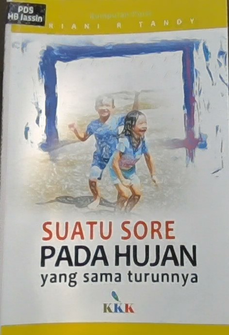 Suatu sore pada hujan yang sama turunnya / Iriani R. Tandy