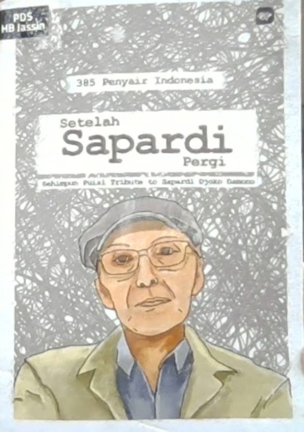 385 penyair Indonesia : setelah Sapardi pergi