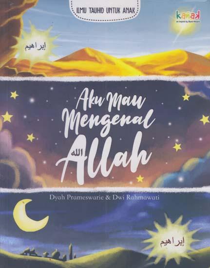 Aku mau mengenal Allah