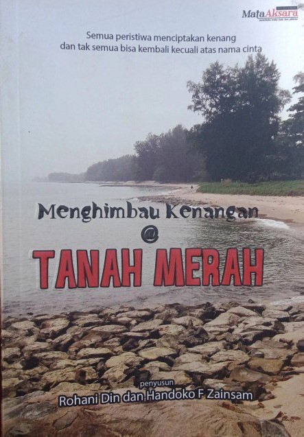 Menghimbau kenangan tanah merah