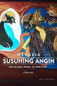 Mengeja susuhing angin : antologi puisi