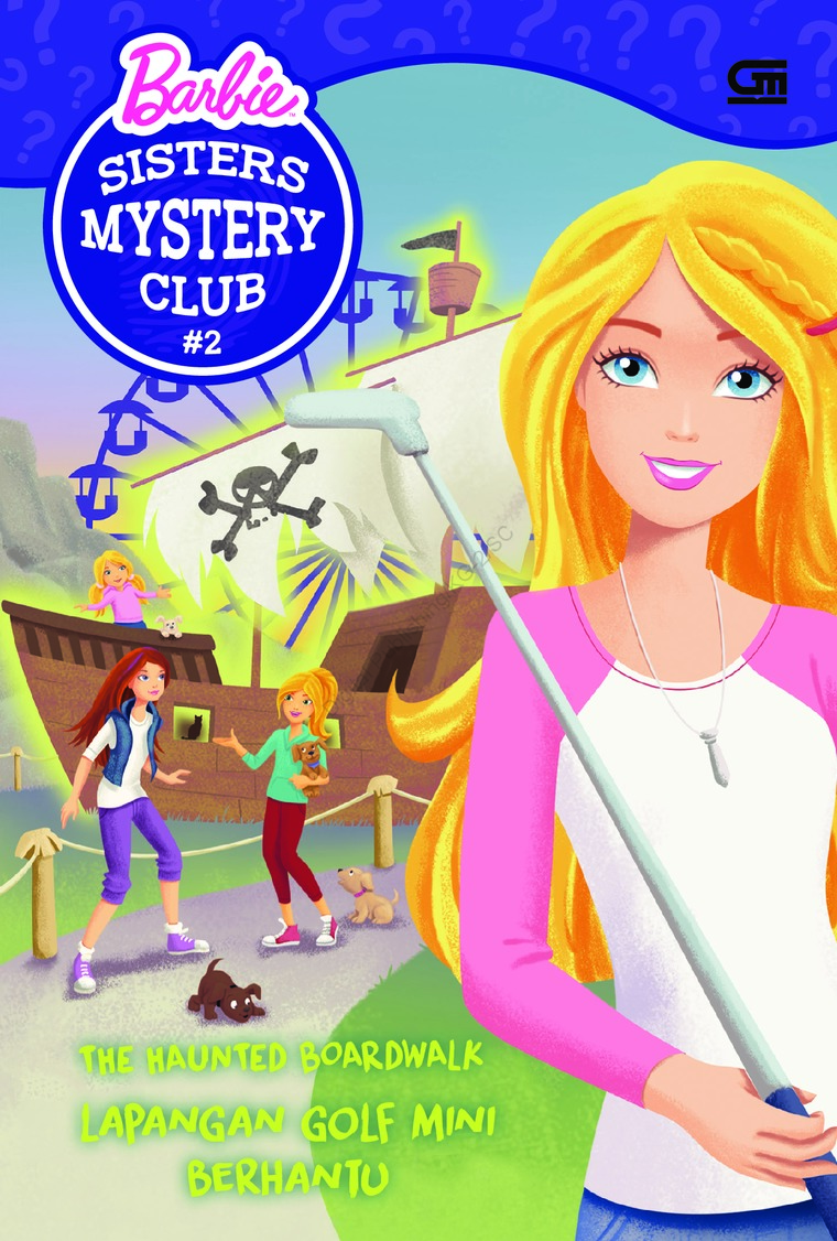 Lapangan golf mini berhantu :  Barbie sisters mystery club #2; / Debbie Daisy Natalia;