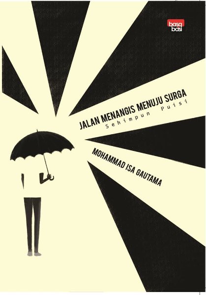 Jalan menangis menuju surga : sehimpun puisi