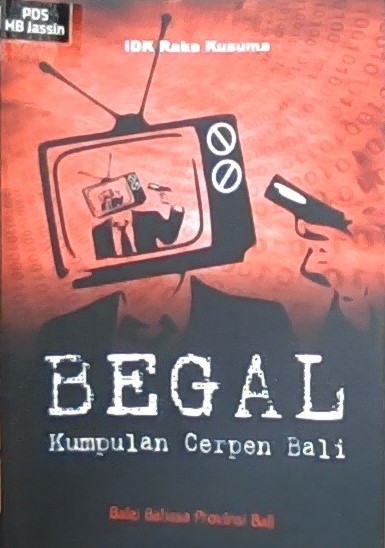 Begal : kumpulan cerpen bali