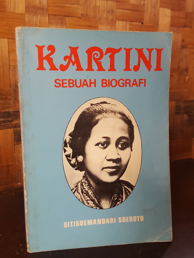 Kartini : sebuah biografi