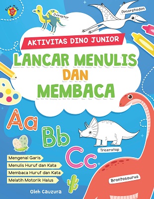 Aktivitas dino junior :  lancar menulis dan membaca / Cauzura