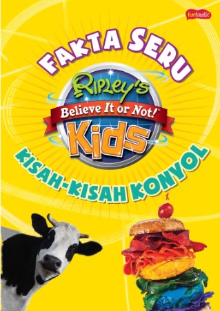 Ripley's believe it or not! kids : Fakta seru - kisah-kisah konyol