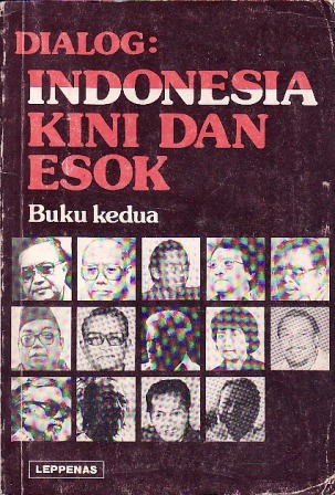 Dialog : Indonesia kini dan esok (buku kedua)