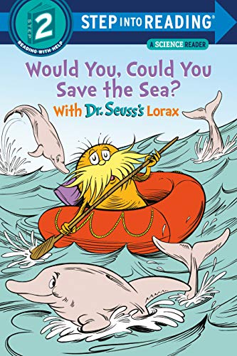 Would you, could you save the sea? :  step into reading / Dr. Seuss ; ilustrasi, Patrick Spaziante