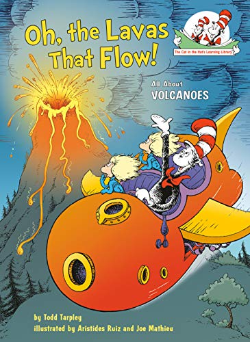 Oh, the lavas that flow! : all about volcanoes