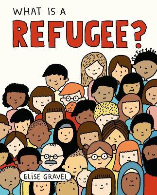 What Is A Refugee? / Elise Gravel