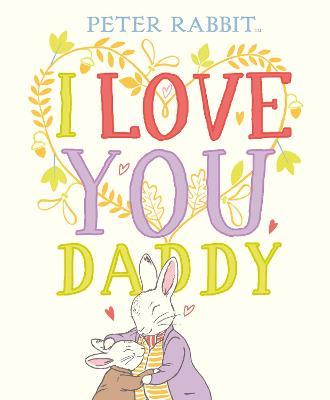 I love you daddy / Frederick Warne