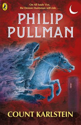 Count Karlstein / Philip Pullman; ilustrasi, Peter Bailey