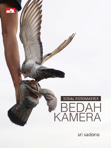 Serial fotomaster : bedah kamera