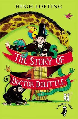 The story of doctor dolittle / Hugh Lofting