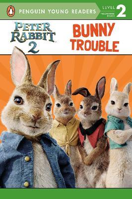 Peter rabbit 2 : bunny trouble