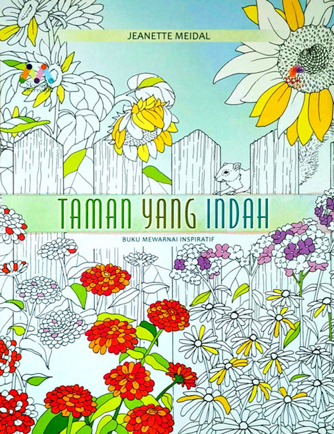 Taman yang Indah :  Buku mewarnai inspiratif / Jeanette Meidal