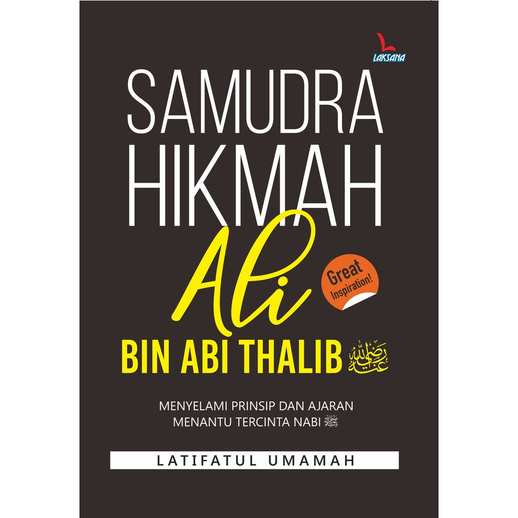 Samudra hikmah Ali Bin Abi Thalib RA