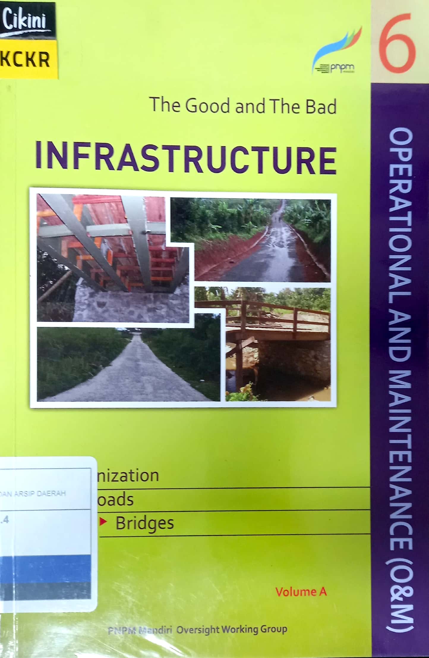 The Good and the bad :  operational dan maintenance (O&M) infrastructure Vol. A / Ekar Hartmann, Heinz Unger