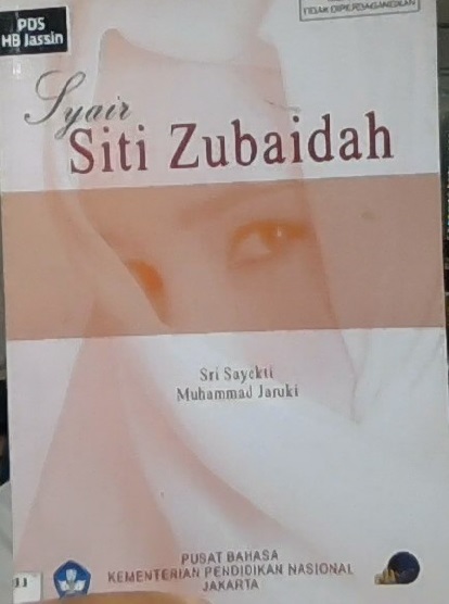 Syair Siti Zubaidah / Sri Sayekti ; Muhammad Jaruki ; editor, Sriyanto