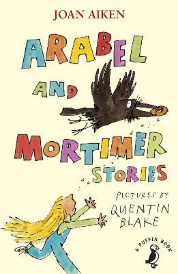 Arabel and mortimer stories / Joan Aiken ; ilustrasi, Quentin Blake