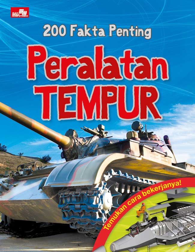 200 fakta penting :  peralatan tempur / Steve Parker ; ilustrasi, Alex Pang