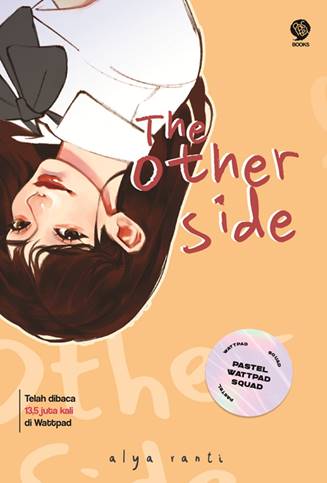 The other side / Alya Ranti ; editor, Nurul Amanah ; Prisca Primasari