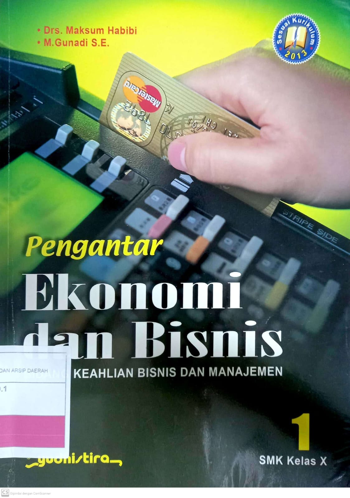 Pengantar ekonomi dan bisnis : bidang keahlian bisnis dan menajemen 1 SMK Kelas X