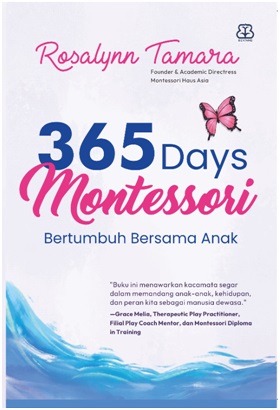 365 days monstessori : bertumbuh bersama anak