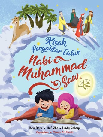 Kisah pengantar tidur :  Nabi Muhammad SAW / Ibnu Dani, Hafi Zha, Lisdy Rahayu