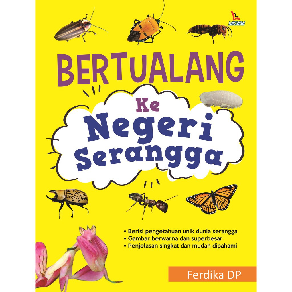 Bertualang ke negeri serangga / Ferdika Dp ; editor, Adib