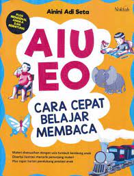 Aiueo cara cepat belajar membaca / Ainini Adi Seta, penyunting; Yasa Ganesha