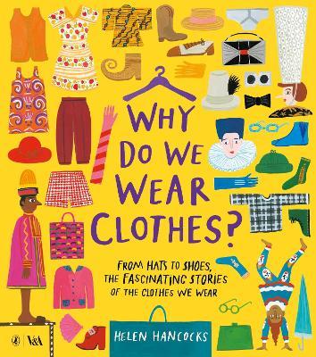 Why do we wear clothes? / Helen Hancocks
