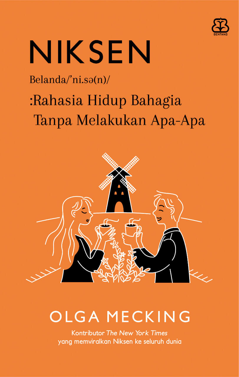 Niksen : rahasia hidup bahagia tanpa melakuan apa-apa