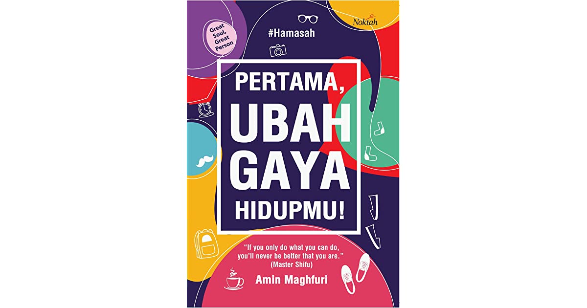 Pertama, ubah gaya hidupmu!