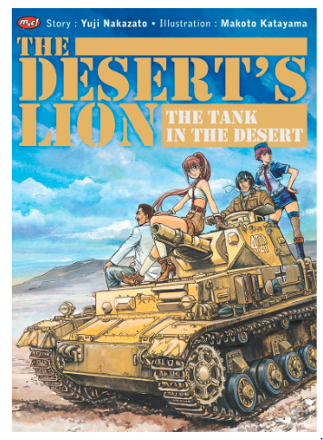 The desert's lion :  The tank in the desert - German panzer IV 1942 / Yuji Nakazato ; alih bahasa, Olce Balukh